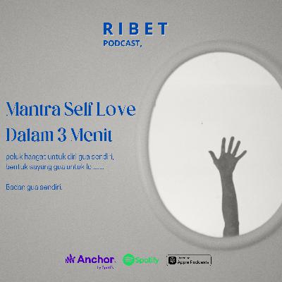 Mantra Self Love Dalam 3 Menit Mantra Self Love Dalam 3 Menit
