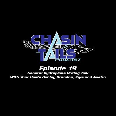 Chasin’ Tails Ep. 19: Mid-Season Hydroplane Racing Breakdown & Big Upcoming Events!