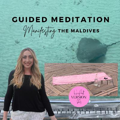 Guided Mediation: Manifesting the Maldives