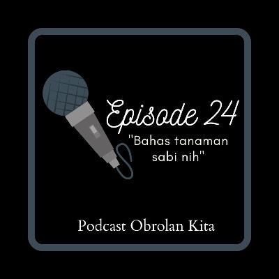 "BAHAS TANAMAN SABI NIH" | BARENG @rezkifitrah @RiyadiRidwan [Ep 24]