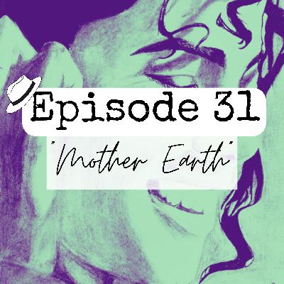 S1x31 "Mother Earth"