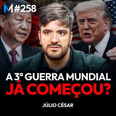 #258 | TUDO O QUE VOCÊ PRECISA SABER SOBRE O INÍCIO DAS GRANDES GUERRAS