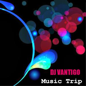 DJ VANTIGO - Trip Life (original mix)