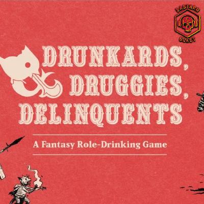Episode 203 - DRUNKARDS, DRUGGIES, & DELINQUENTS