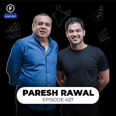Paresh Rawal on Bollywood’s Reality, Oscar Awards, Anger & Baburao | FO427 Raj Shamani
