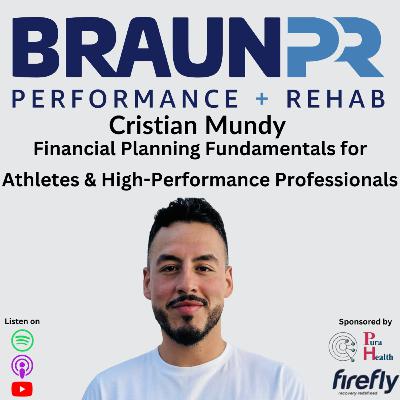 Cristian "Cris" Mundy: Financial Planning Fundamentals for Athletes & High-Performance Professionals