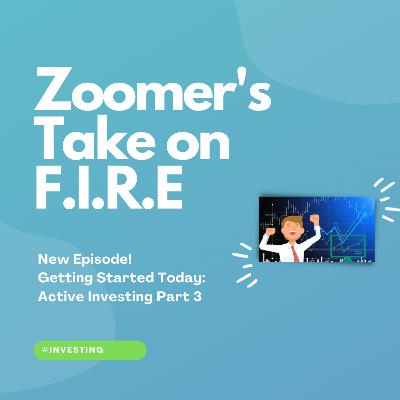 EP16 - Getting Started Today: Active Investing Part 3