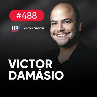 Como se tornar um profissional hipervalorizado, com Victor Damásio | Café com ADM 488 Como se tornar um profissional hipervalorizado, com Victor Damásio | Café com ADM 488