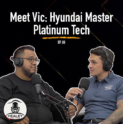 Under the Hood with Vic: A Hyundai Technician’s Story | Ep. 88