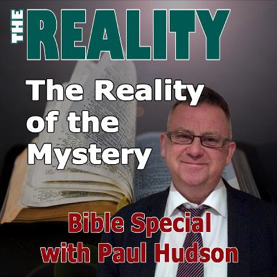 The Reality Bible Special with Paul Hudson - The Message of Revelation - Don't Panic, He's Got You