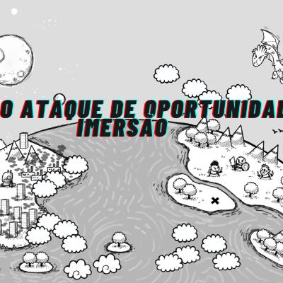 Live do Ataque de Oportunidade: Imersão