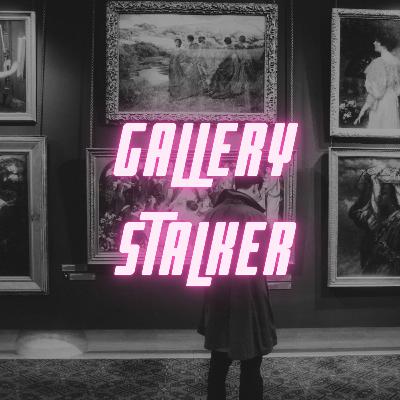 Gallery Stalker