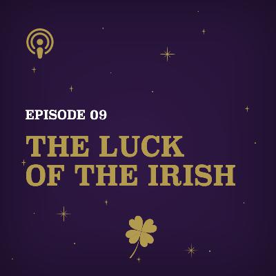 The Luck of the Irish