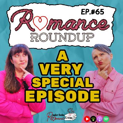 A Very Special Episode| Romance Roundup #65 A Very Special Episode| Romance Roundup #65