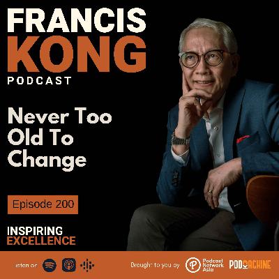 Episode 200: Never Too Old To Change