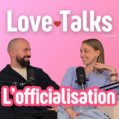 Love Talks #3 : L’officialisation