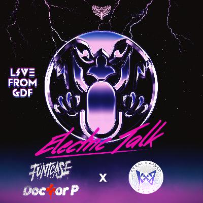 Electric Talk Podcast | Season 2 | Episode 17 | Live From Global Dance Fest