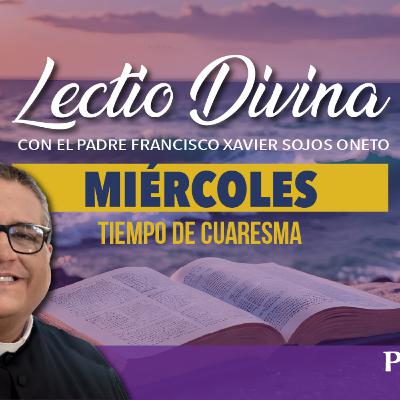 Lectio Divina de hoy miércoles 4 de marzo
