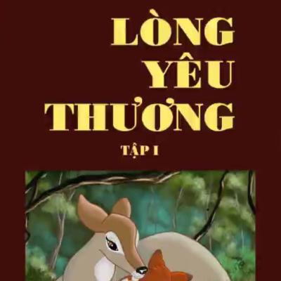 Lòng Yêu Thương (Tập 1) - Thích Thông Lạc - Tu Viện Chơn Như