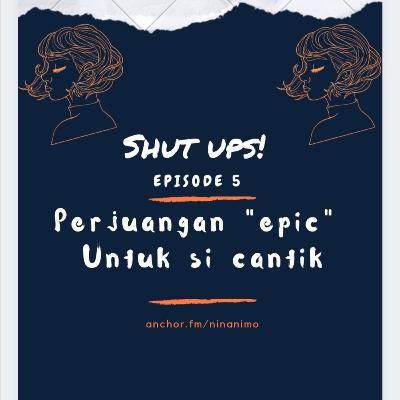 Perjuangan "epic" untuk si cantik
