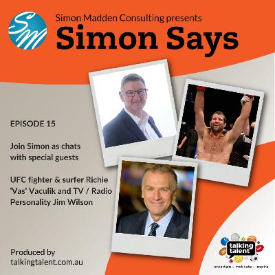 Simon Says - Episode 15 - Richie Vas + Jim Wilson