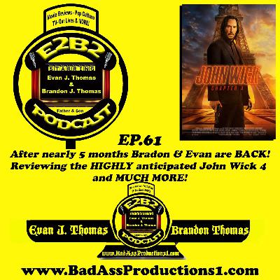E2B2 Podcast - EP.61 - "John Wick 4" E2B2 Podcast - EP.61 - "John Wick 4"