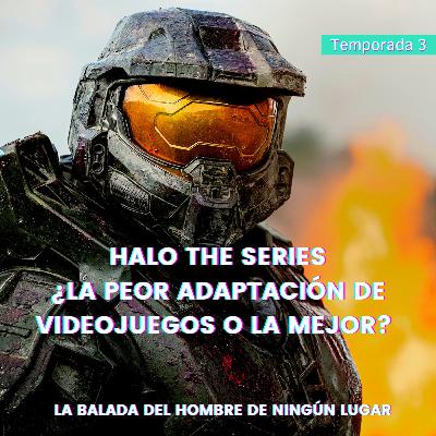 E6: Halo The Series ¿La peor adaptación de videojuegos o la mejor?