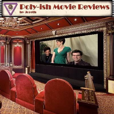 Poly-ish Movie Reviews - Episode 42: Family Poly-ish Movie Reviews - Episode 42: Family