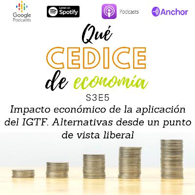 Impacto económico de la aplicación del IGTF. Alternativas desde un punto de vista liberal