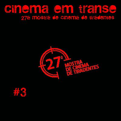 27a Mostra de Cinema de Tiradentes - #3