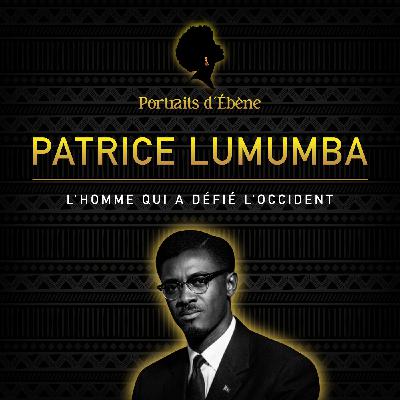 PATRICE LUMUMBA : Le discours qui a fait trembler l'Occident
