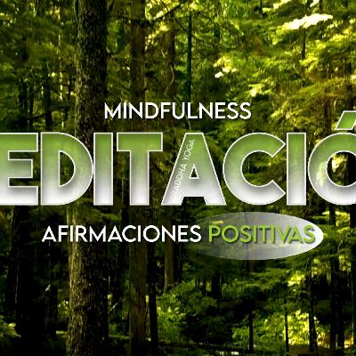 Afirmaciones Positivas 24 | Cambia tu Mente con Mindfulness.
