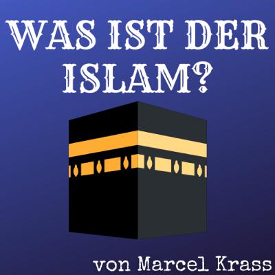 WAS IST DER ISLAM? Vortrag von Marcel Krass