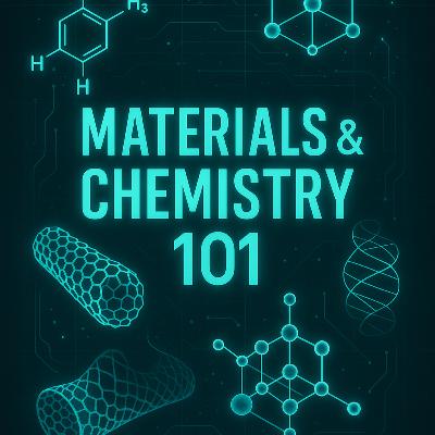 Materials and Chemistry 101