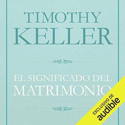 El Significado del matrimonio [The Meaning of Marriage] (Audiolibro) | Prueba Gratis