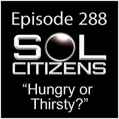 Episode 288: "Hungry or Thirsty?"