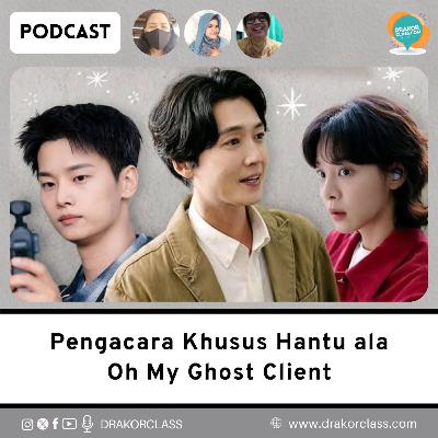 Pengacara Khusus Hantu ala Oh My Ghost Client