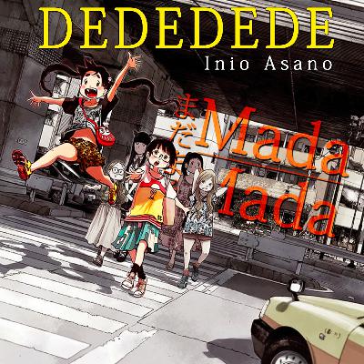 Inio Asano pós Punpun e a Conclusão de DeDeDeDe - #MMM Inio Asano pós Punpun e a Conclusão de DeDeDeDe - #MMM