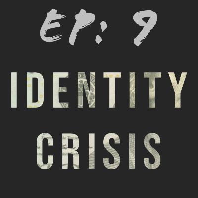 Identity Crisis