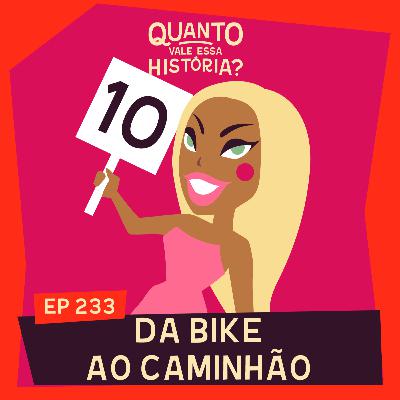 DA BIKE AO CAMINHÃO
