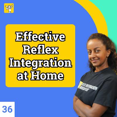 Reflex Integration Home Program for Parents | How to Implement Effective Exercises to Boost Child Development | Ep 36 Reflex Integration Home Program for Parents | How to Implement Effective Exercises to Boost Child Development | Ep 36