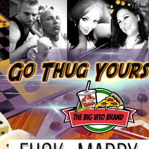 Go THUG Yourself : F*ck, Marry, Kill