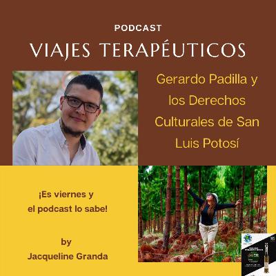 Gerardo Padilla y los Derechos Culturales de San Luis Potosí