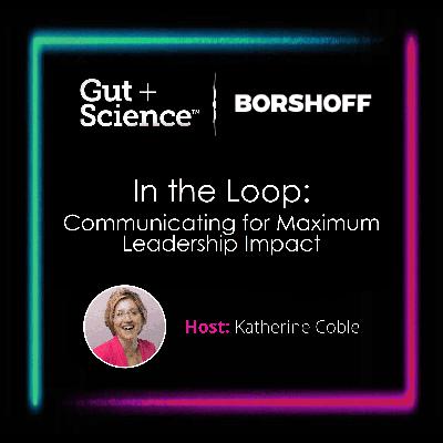 In the Loop: What Great Leaders Actually Do with Greg Coble
