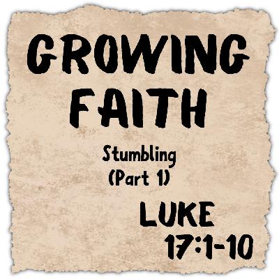 Episode 5: Growing Faith(Stumbling part 1)