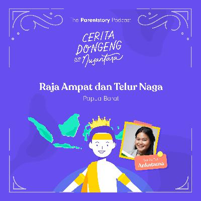 Cerita Dongeng Seri Nusantara - Raja Ampat dan Telur Naga