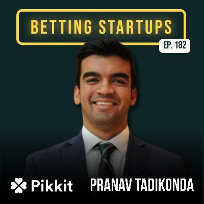 Ep. 182: Tracking over $10 billion in verified bets w/ Pranav Tadikonda from Pikkit