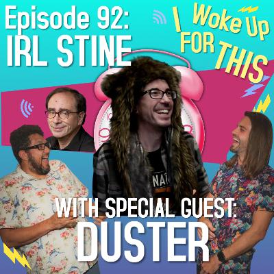 IRL Stine - Ep 92 w/ Duster