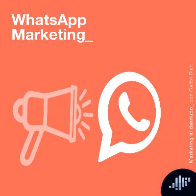 WhatsApp Marketing | Marketing al Desnudo WhatsApp Marketing | Marketing al Desnudo