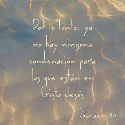 Ya no hay ninguna condenacion Ya no hay ninguna condenacion